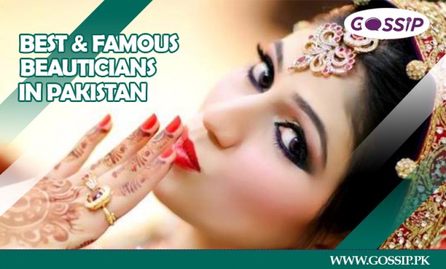 14 Top Best And Famous Beauticians Of Pakistan