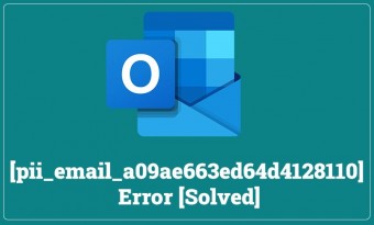How to fix [pii_email_a09ae663ed64d4128110] Error [Solved]