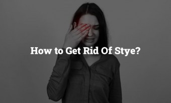 How to Get Rid Of Stye?