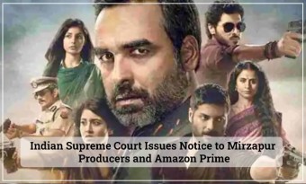Indian Supreme Court Issues Notice to Mirzapur Producers and Amazon Prime