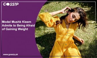 Model Mushk Kleem Admits to Being Afraid of Gaining Weight