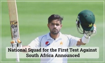 National Squad for the First Test Against South Africa Announced