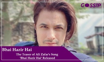 The Teaser of Ali Zafar's Song 'Bhai Hazir Hai' Released