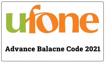 Ufone Advance Balance Code for 2021 | UAdvance