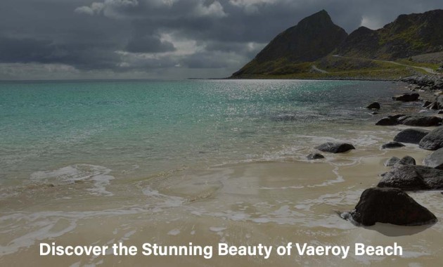 Discover the stunning beauty of Vaeroy Beach