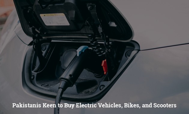pakistanis-keen-to-buy-electric-vehicles-bikes-and-scooters