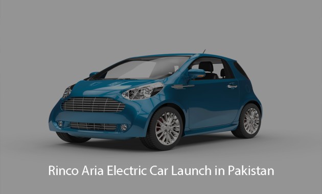 Rinco Aria Electric Car Launch in Pakistan 2023