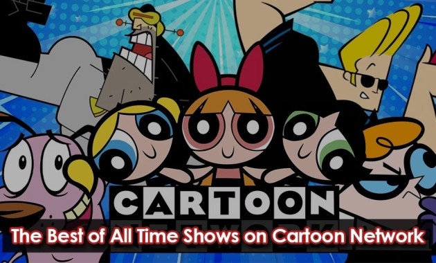 Best Of All Time Shows On Cartoon Network