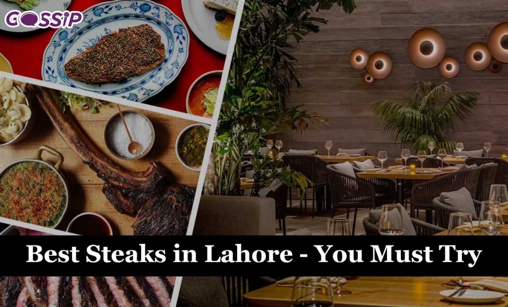 10 Best Steakhouse in Lahore – You Must Try