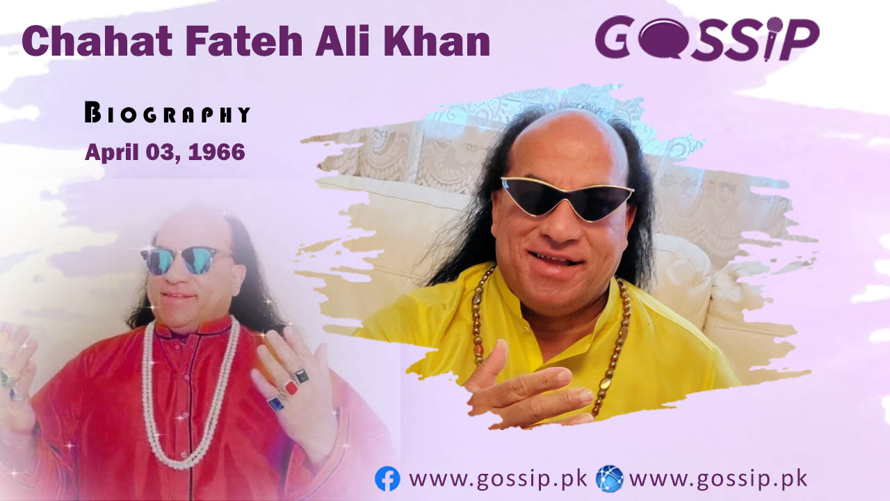 Chahat Fateh Ali Khan Biography