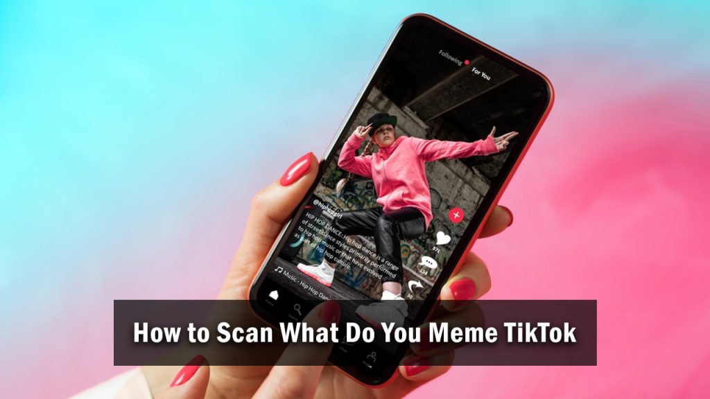 How to Scan What Do You Meme TikTok