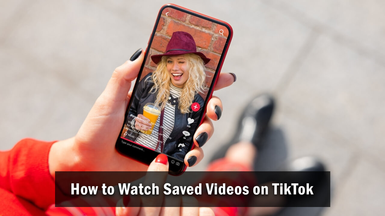 How to Watch Saved Videos on TikTok