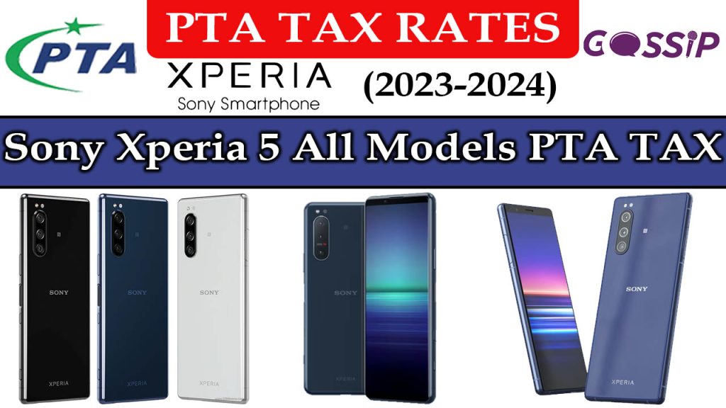 Sony Xperia 5 All Models PTA Tax in Pakistan
