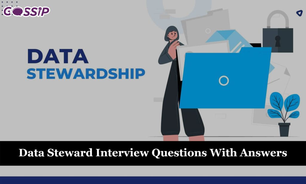 50 Data Steward Interview Questions With Answers