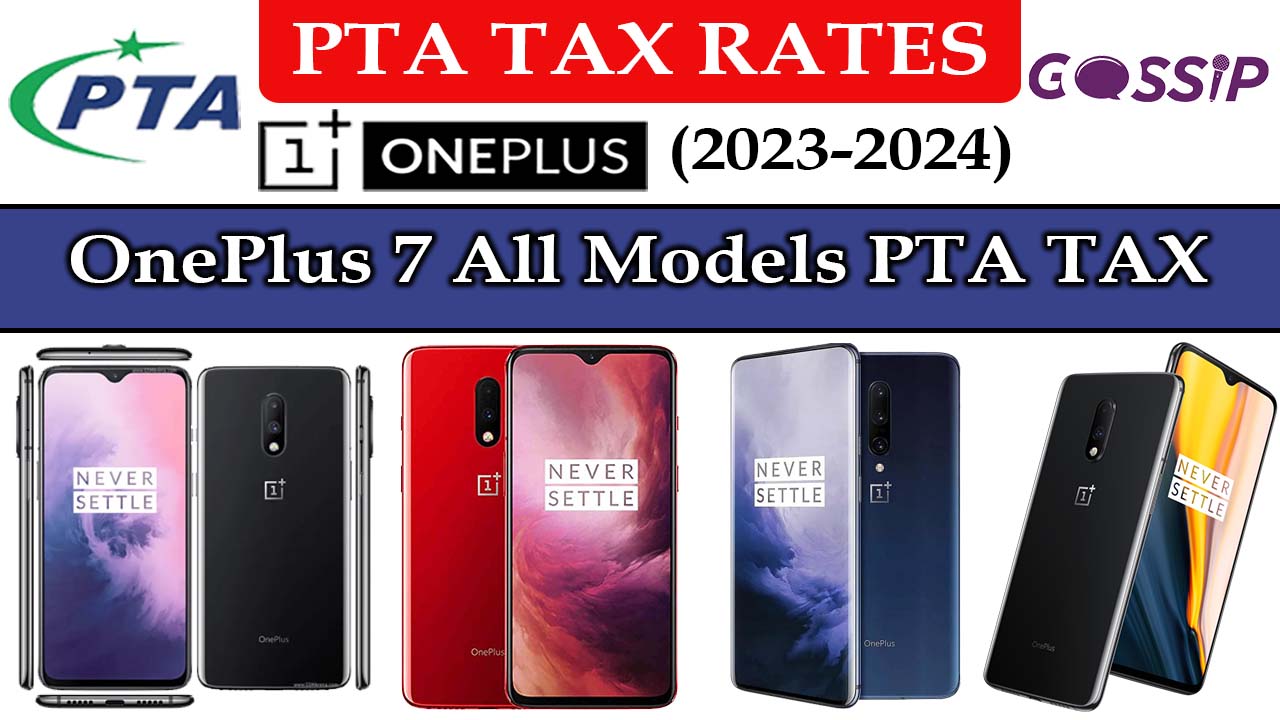 OnePlus 7 All Models PTA Tax in Pakistan Gossip