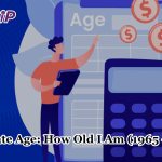 Calculate Age - How Old I Am (1965 - 2024)